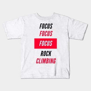 Focus Rock Climbing Kids T-Shirt
